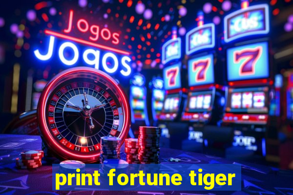 print fortune tiger